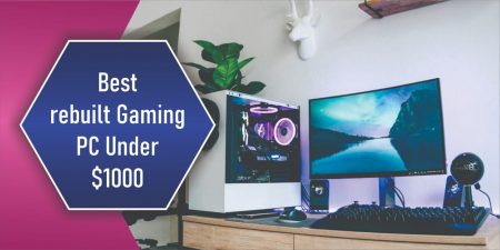 Best Prebuilt Gaming PC Under $1000 2022
