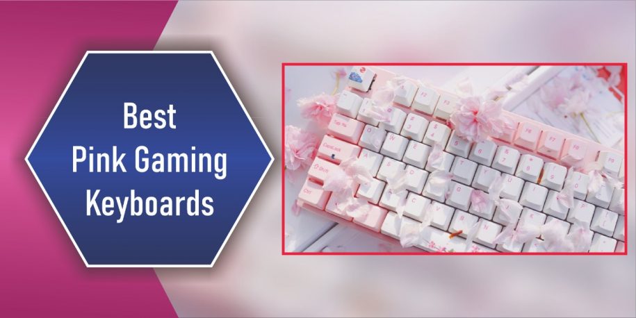 7 Best Pink Gaming Keyboards in 2022